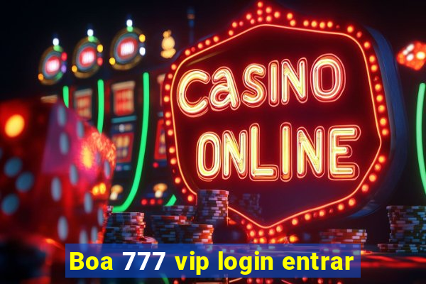 Boa 777 vip login entrar